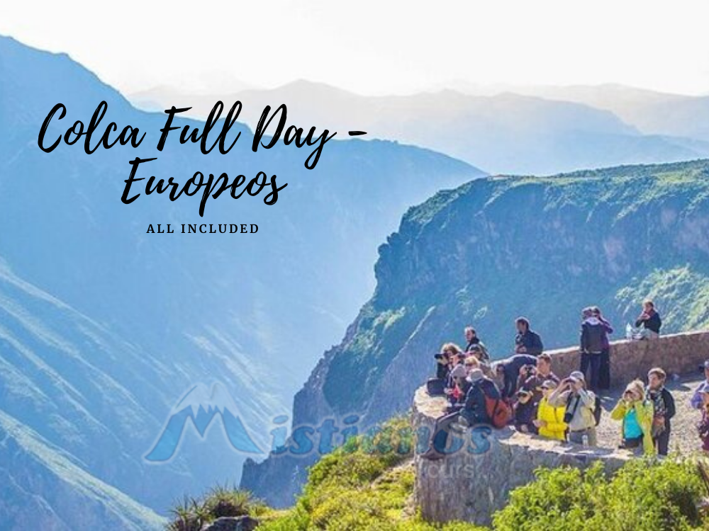 Colca Full Day - Europeos (All included)